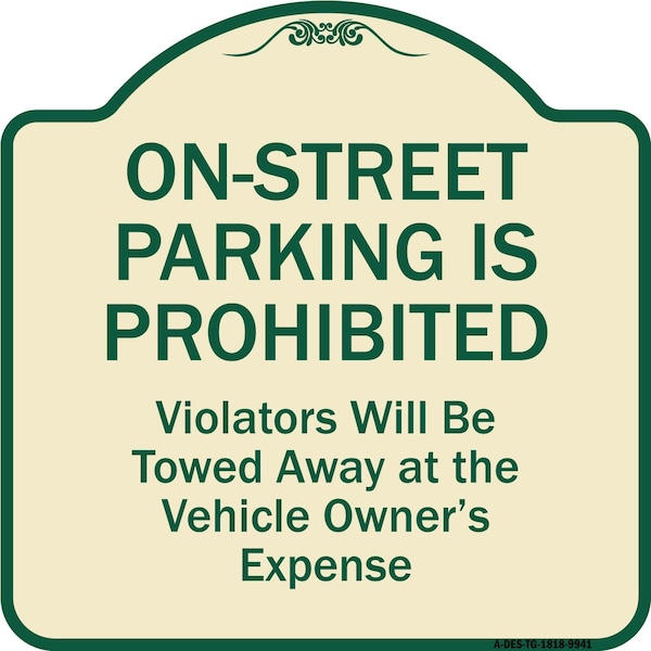 Designer Series-On-street Parking Prohibited Violators Will Be Towed Ve, 18" x 18", TG-1818-9941